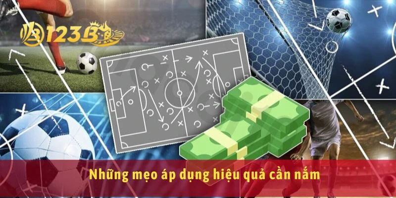 Những mẹo áp dụng hiệu quả cần nắm